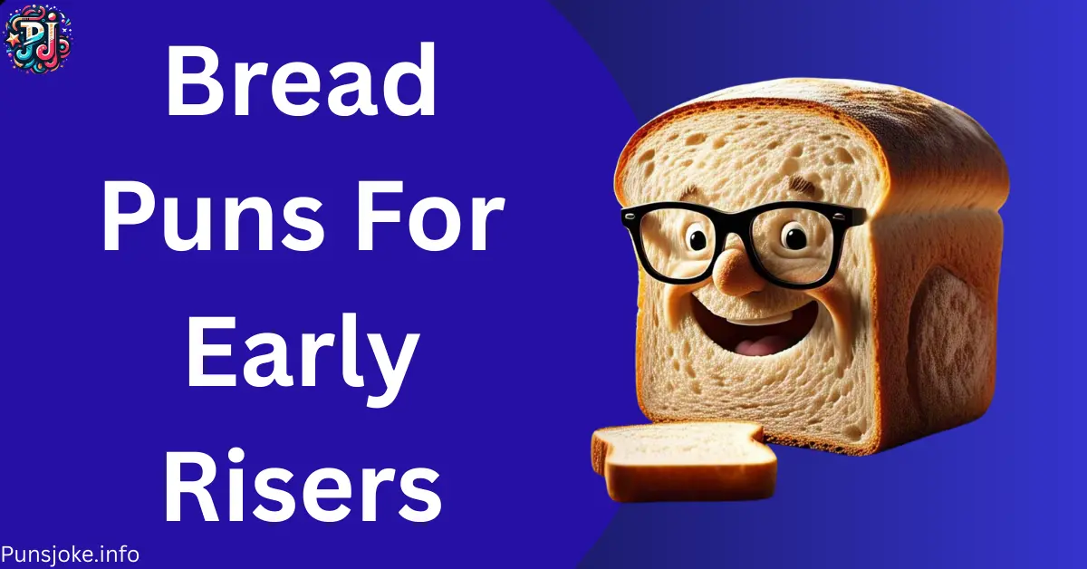 bread-puns-for-early-risers