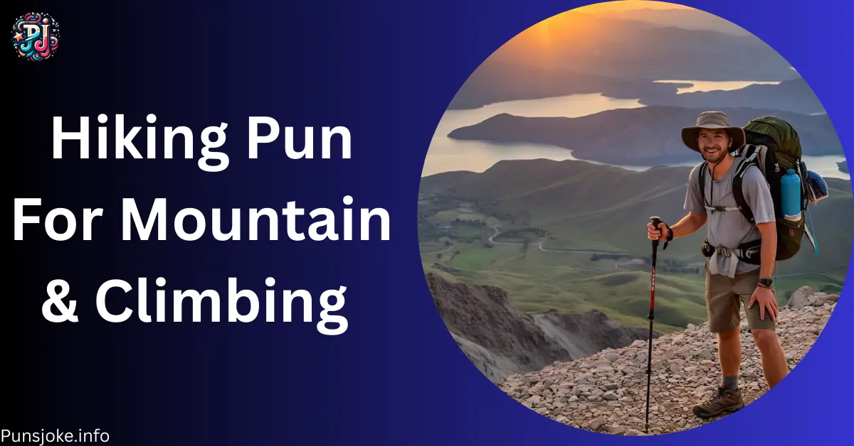 hiking-pun-for-mountain-and-climbing hiking-pun-for-mountain-and-climbing