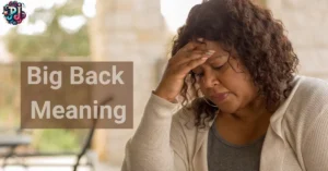 big-back-meaning
