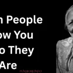 when-people-show-you-who-they-are